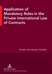 Omslagafbeelding: Application of Mandatory Rules in the Private International Law of Contracts 1st edition 9783631551769