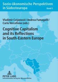 صورة الغلاف: Cognitive Capitalism and its Reflections in South-Eastern Europe 1st edition 9783631604618
