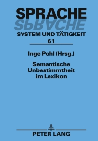 Immagine di copertina: Semantische Unbestimmtheit im Lexikon 1st edition 9783631600610