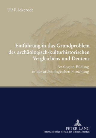 Cover image: Einfuehrung in das Grundproblem des archaeologisch-kulturhistorischen Vergleichens und Deutens 1st edition 9783631597996