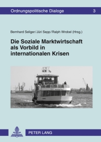 Cover image: Die Soziale Marktwirtschaft als Vorbild in internationalen Krisen 1st edition 9783631635933