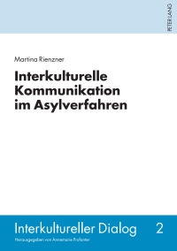 Imagen de portada: Interkulturelle Kommunikation im Asylverfahren 1st edition 9783631601167