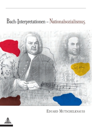 Imagen de portada: Bach-Interpretationen – Nationalsozialismus 1st edition 9783631621936
