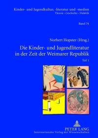 صورة الغلاف: Die Kinder- und Jugendliteratur in der Zeit der Weimarer Republik 1st edition 9783631893012