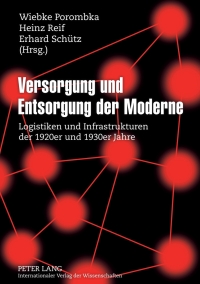 صورة الغلاف: Versorgung und Entsorgung der Moderne 1st edition 9783631599624