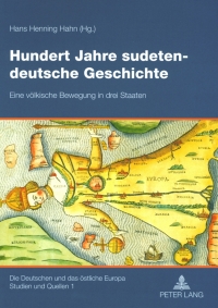 表紙画像: Hundert Jahre sudetendeutsche Geschichte 1st edition 9783631553725