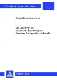 Immagine di copertina: Die Lehre von der verdeckten Sacheinlage im Gemeinschaftsgesellschaftsrecht 1st edition 9783631622742