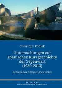Cover image: Untersuchungen zur spanischen Kurzgeschichte der Gegenwart (1980-2010) 1st edition 9783631623367
