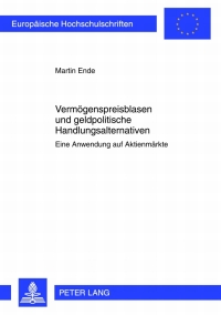 Imagen de portada: Vermoegenspreisblasen und geldpolitische Handlungsalternativen 1st edition 9783631630242
