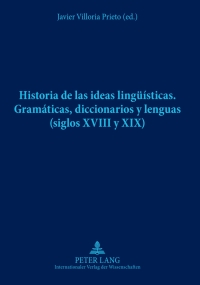 表紙画像: Historia de las ideas lingueísticas 1st edition 9783631612958