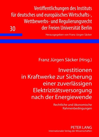 Imagen de portada: Investitionen in Kraftwerke zur Sicherung einer zuverlaessigen Elektrizitaetsversorgung nach der Energiewende 1st edition 9783631637166