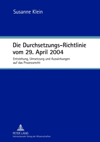 Imagen de portada: Die Durchsetzungs-Richtlinie vom 29. April 2004 1st edition 9783631620830