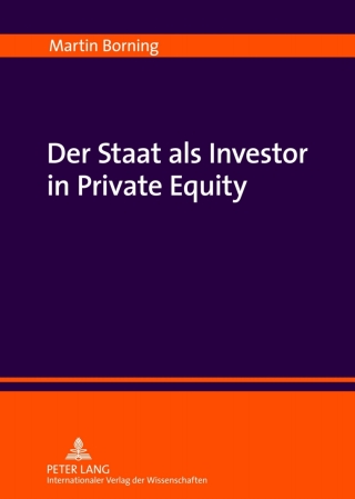 Imagen de portada: Der Staat als Investor in Private Equity 1st edition 9783631632543