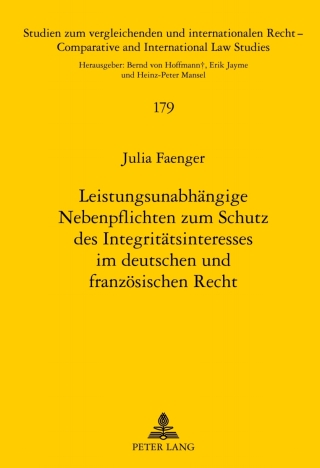 Cover image: Leistungsunabhaengige Nebenpflichten zum Schutz des Integritaetsinteresses im deutschen und franzoesischen Recht 1st edition 9783631630723