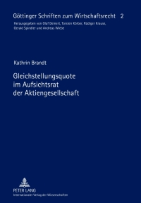 Immagine di copertina: Gleichstellungsquote im Aufsichtsrat der Aktiengesellschaft 1st edition 9783631633632