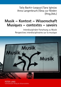 Imagen de portada: Musik – Kontext – Wissenschaft- Musiques – contextes – savoirs 1st edition 9783631606520