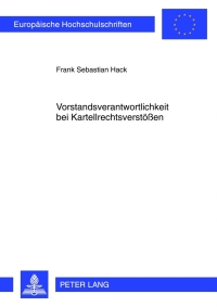 Imagen de portada: Vorstandsverantwortlichkeit bei Kartellrechtsverstoeßen 1st edition 9783631621349