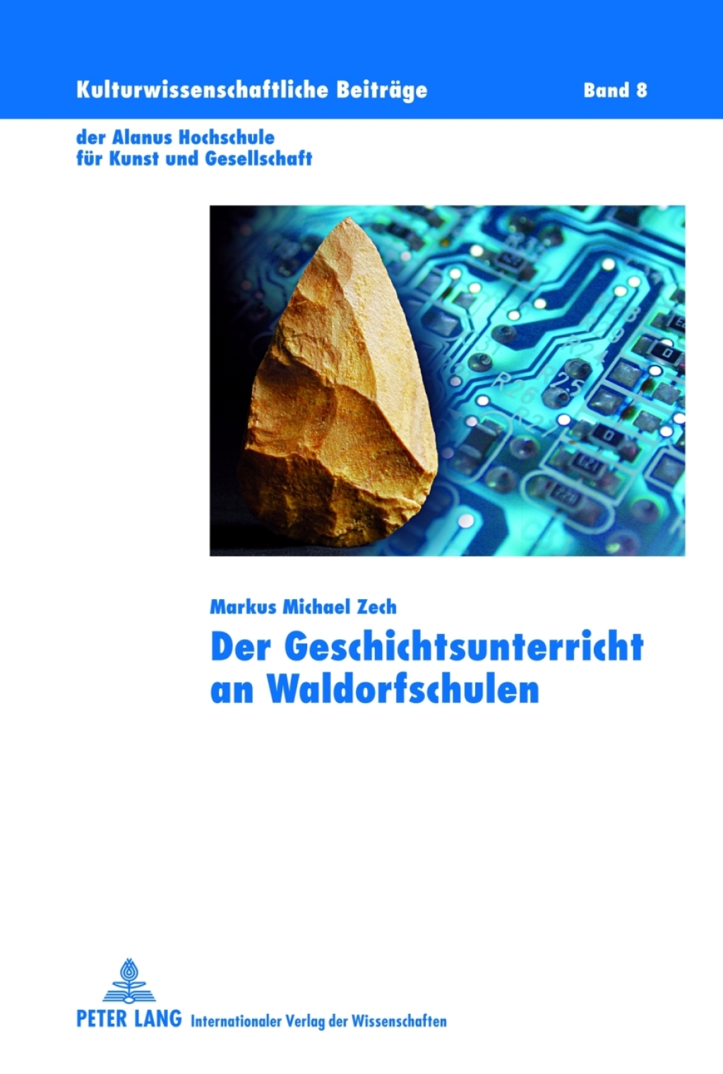 Der Geschichtsunterricht an Waldorfschulen Genese und Umsetzung des Konzepts vor dem Hintergrund des aktuellen geschichtsdidaktischen Diskurses 1st Edition