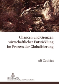 Cover image: Chancen und Grenzen wirtschaftlicher Entwicklung im Prozess der Globalisierung 1st edition 9783631631546