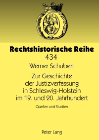 Cover image: Zur Geschichte der Justizverfassung in Schleswig-Holstein im 19. und 20. Jahrhundert 1st edition 9783631637043