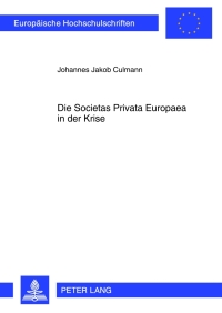 Cover image: Die Societas Privata Europaea in der Krise 1st edition 9783631631522