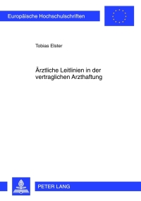 Cover image: Aerztliche Leitlinien in der vertraglichen Arzthaftung 1st edition 9783631633571