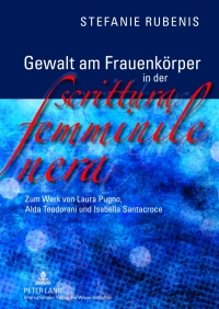Cover image: Gewalt am Frauenkoerper in der «scrittura femminile nera» 1st edition 9783631618158