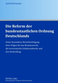 Imagen de portada: Die Reform der bundesstaatlichen Ordnung Deutschlands 1st edition 9783631620434