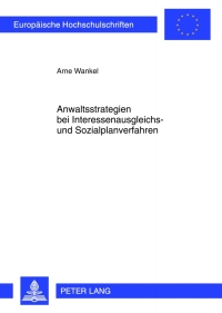 Cover image: Anwaltsstrategien bei Interessenausgleichs- und Sozialplanverfahren 1st edition 9783631636473