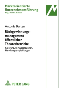 Imagen de portada: Rueckgewinnungsmanagement oeffentlicher Theaterbetriebe 1st edition 9783631630365