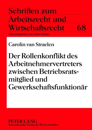 表紙画像: Der Rollenkonflikt des Arbeitnehmervertreters zwischen Betriebsratsmitglied und Gewerkschaftsfunktionaer 1st edition 9783631606889