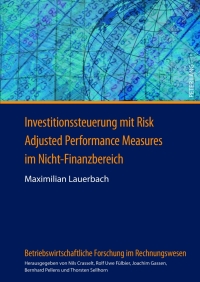 Cover image: Investitionssteuerung mit Risk Adjusted Performance Measures im Nicht-Finanzbereich 1st edition 9783631623336