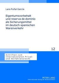 Titelbild: Eigentumsvorbehalt und reserva de dominio als Sicherungsmittel im deutsch-spanischen Warenverkehr 1st edition 9783631623824