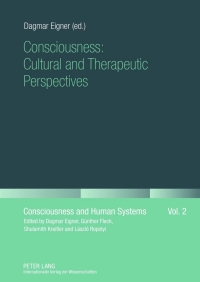 Imagen de portada: Consciousness: Cultural and Therapeutic Perspectives 1st edition 9783631620359