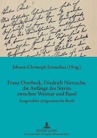Titelbild: Franz Overbeck, Friedrich Nietzsche, die Anfaenge des Streits zwischen Weimar und Basel 1st edition 9783631631942