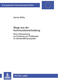 Cover image: Wege aus der Kommunalverschuldung 1st edition 9783631636404