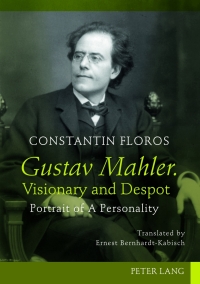 Titelbild: Gustav Mahler. Visionary and Despot 1st edition 9783631624326