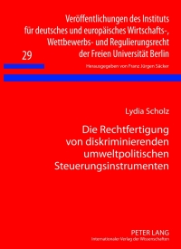 Imagen de portada: Die Rechtfertigung von diskriminierenden umweltpolitischen Steuerungsinstrumenten 1st edition 9783631605684