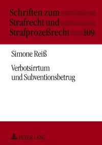 Imagen de portada: Verbotsirrtum und Subventionsbetrug 1st edition 9783631619490