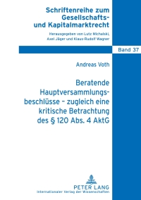 Imagen de portada: Beratende Hauptversammlungsbeschluesse – zugleich eine kritische Betrachtung des § 120 Abs. 4 AktG 1st edition 9783631638385