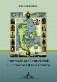 Cover image: Daenemarks und Deutschlands Kultursolidaritaet ueber Grenzen 1st edition 9783631638576
