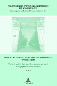 Imagen de portada: Akten des XII. Internationalen Germanistenkongresses Warschau 2010- Vielheit und Einheit der Germanistik weltweit 1st edition 9783631632024