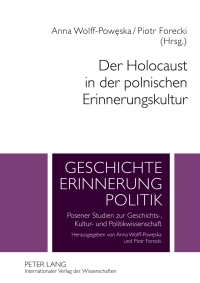 صورة الغلاف: Der Holocaust in der polnischen Erinnerungskultur 1st edition 9783631607879