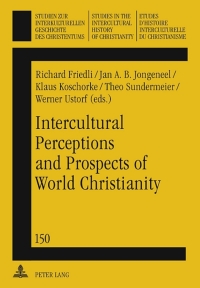 صورة الغلاف: Intercultural Perceptions and Prospects of World Christianity 1st edition 9783631614624