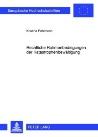 Cover image: Rechtliche Rahmenbedingungen der Katastrophenbewaeltigung 1st edition 9783631637890