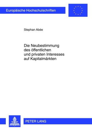Imagen de portada: Die Neubestimmung des oeffentlichen und privaten Interesses auf Kapitalmaerkten 1st edition 9783631635704
