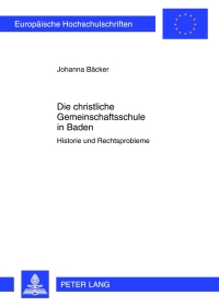 Imagen de portada: Die christliche Gemeinschaftsschule in Baden 1st edition 9783631632376