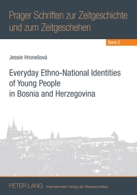 Omslagafbeelding: Everyday Ethno-National Identities of Young People in Bosnia and Herzegovina 1st edition 9783631632758