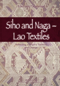Cover image: Siho and Naga – Lao Textiles 1st edition 9783631586891