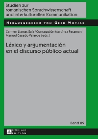 Omslagafbeelding: Léxico y argumentación en el discurso público actual 1st edition 9783631625699